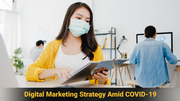 Digital Marketing Strategy Amid COVID-19