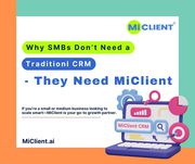 Why SMBs Don’t Need a Traditional CRM—They Need MiClient