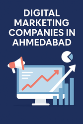 Digital Marketing Company in Ahmedabad,  Digital Marketing Services in 